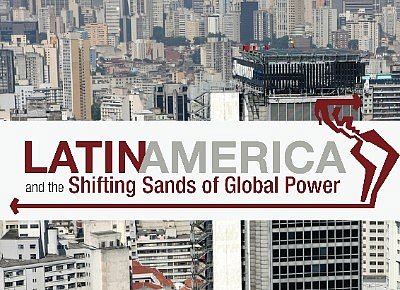 2014 Latin American and the Shifting Sands of Global Power Conference
