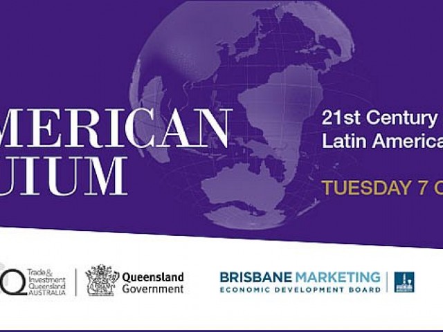 8th UQ - Latin American Colloquium: 21st Century Economic Partnerships: Latin America, Australia & Asia