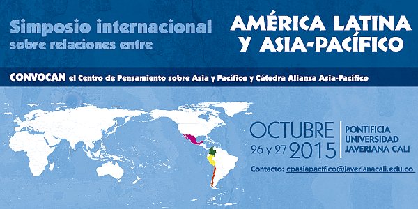Simposio Internacional sobre relaciones entre Am&eacute;rica Latina y Asia Pac&iacute;fico