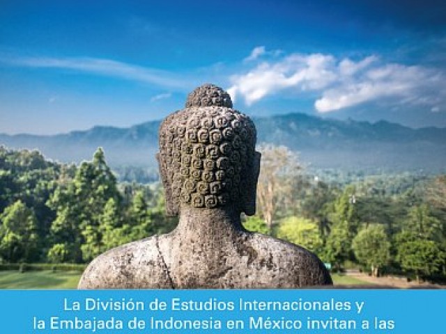 Conferencias &ldquo;An Overview on Indonesia-Mexico Diplomatic Relation&rdquo; y &ldquo;La pol&iacute;tica exterior de Indonesia hacia Am&eacute;rica Latina&rdquo;