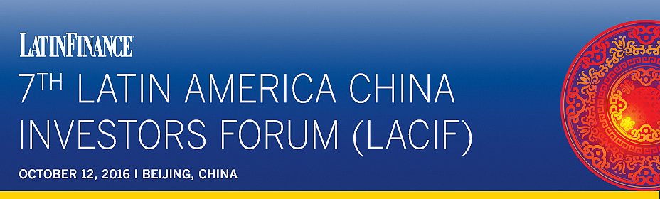 7th Latin America China Investors Forum (LACIF)
