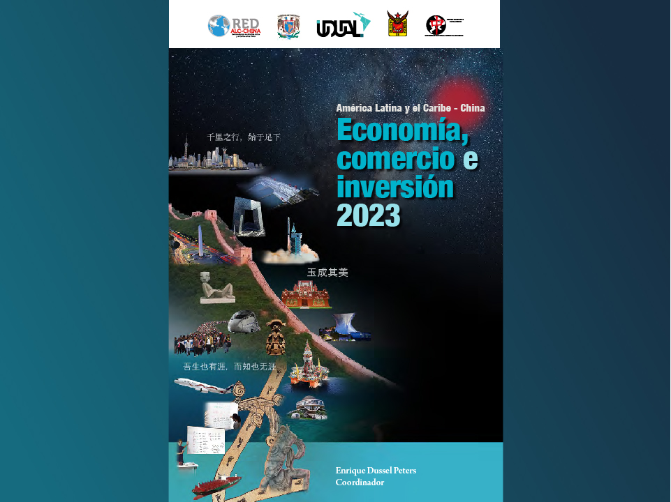 Am&eacute;rica Latina y el Caribe y China. Econom&iacute;a, comercio e inversi&oacute;n 2023