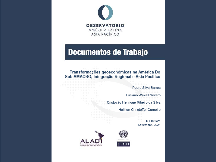 Transformaciones geoecon&oacute;micas en Am&eacute;rica del Sur: AMACRO, integraci&oacute;n y Asia- Pac&iacute;fico