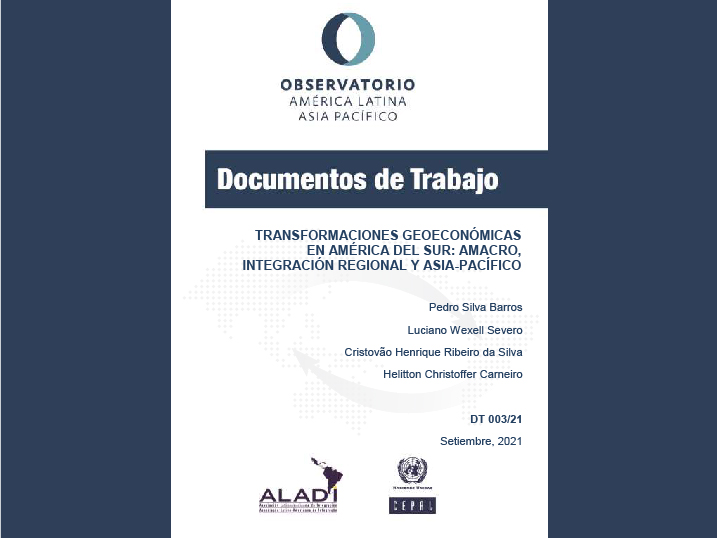 Transformaciones geoecon&oacute;micas en Am&eacute;rica del Sur: AMACRO, integraci&oacute;n y Asia- Pac&iacute;fico